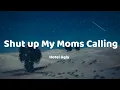 Download Lagu Shut up My Moms Calling - Hotel Ugly  (lyrics)