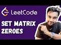 Set Matrix Zeroes LeetCode 73 Full solution 3 different ways with diagrams and visuals