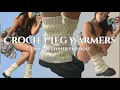 How to Crochet Leg Warmers Easy Beginner Tutorial Ribbed Steaming Tips