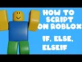 Roblox Scripting Tutorial 3 If Else ElseIf