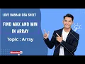 Min Max Element in Array Explained Love Babbar 450 DSA Series