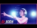 Lagu DJ Soda Remix 2017 ♫ Best Music Mix 2017