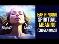 Spiritual Meaning of Ringing Ears Awakening Chosen Ones