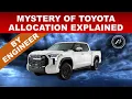 MYSTERY OF TOYOTA ALLOCATION EXPLAINED BY ENGINEER - How to beat the system when buying 2022 Tundra
