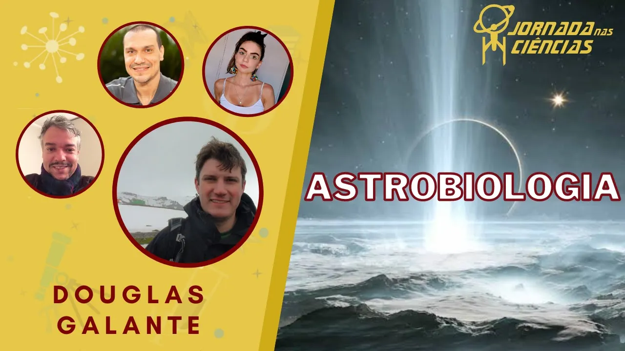 Astrobiologia: a busca por vida fora da Terra [Douglas Galante]