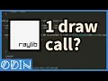 Making a raylib game draw everything using 1 draw call