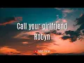 Robyn - Call your girlfriend