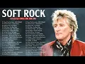 Download Lagu Rod Stewart, Phil Collins, Scorpions, Air Supply, Bee Gees, Lobo - Soft Rock Songs 70s 80s 90s Ever