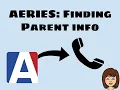 Searching for Parent Info on AERIES
