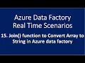 15 Join function to convert Array to String in Azure Data Factory