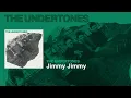 Jimmy Jimmy - The Undertones