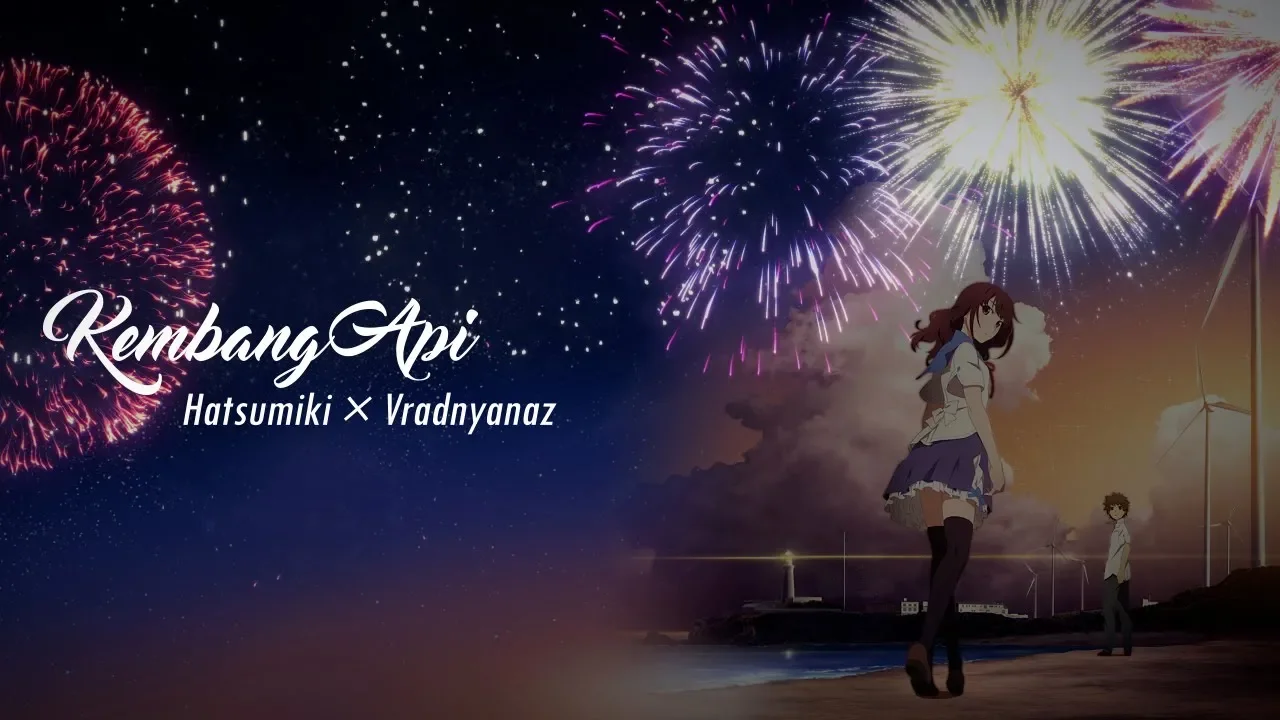 Kembang Api / Uchiage Hanabi (Indonesia Cover) | ft. Hatsumiki Kembang Api / Uchiage Hanabi (Indonesia Cover) | ft. Hatsumiki