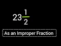 23 As an Improper Fraction
