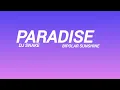 Download Lagu DJ Snake feat. Bipolar Sunshine - Paradise ( Lyrics Vidéo)