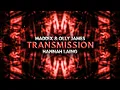 Maddix, Olly James, Hannah Laing - Transmission
