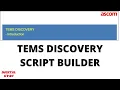 TEMS DISCOVERY SCRIPT BUILDER By Chandra Mohan Singh
