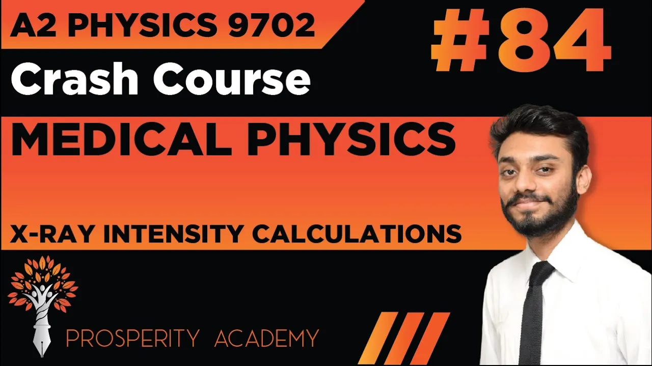 X-ray Intensity Calculations | Medical Physics | 9702 A2 Physics Urdu/Hindi