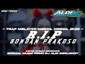 Download Lagu DJ TRAP  R.I.P BONDAN PRAKOSO | SPESIAL BUAT CEKSOUND 2K25 | ALDI DISCJOCKEY OFFICIAL | #trending