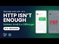 Why Your Chat App Needs More Than HTTP Chat Bubbles Infinite Scroll the Moment HTTP Breaks Ep 4