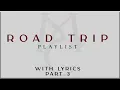 ROAD TRIP PLAYLIST Part 3 with Lyrics (Ariana Grande, Michaelachel, Dionela, P1Harmony,Rangga Jones)
