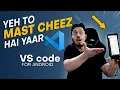 I installed VS Code on Android phone See how it performed