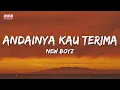 Download Lagu New Boyz - Andainya Kau Terima (Lirik Video)