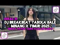 Download Lagu DJ BREAKBEAT TABOLA BALE MINANG X TIMUR 2025 | DJ MINANG VIRAL TIKTOK TERBARU YANG KALIAN CARI !!!