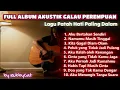 Lagu FULL ALBUM AKUSTIK GALAU PEREMPUAN | Patah Hati Paling Dalam