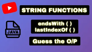 Java String Functions endsWith lastIndexOf