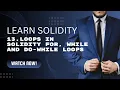 Solidity Tutorial 13 Loops in Solidity for while and do-while Loops Code With Sahil