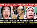 MOMEN TERKOCAK AGATHA \u0026 EM.ER KERJAIN  PAK USTAD HABIS-HABISAN DENGAN AYAT QUR'AN INI
