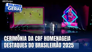 Esporte – Premiação da CBF reconhece atletas que se destacaram no Brasileirão 2025