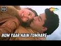 Hum Yaar Hain Tumhare | Haan Maine Bhi Pyaar Kiya | Abhishek Bachchan, Karishma Kapoor | Alka Yagnik