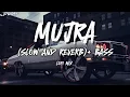 Download Lagu MUJRA (SLOW AND REVERB) SONG || ROHIT SARDHANA NEW LOFI SONG