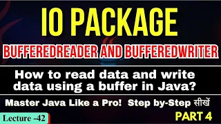 IO Package Buffered Reader Writer How to read data Write data using a buffer in Java