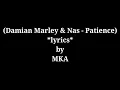 Damian Marley and Nas (Patience) Lyrics