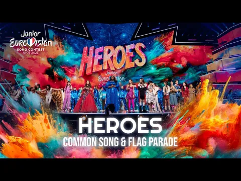 Download MP3 Heroes: Common Song & Flag Parade | Junior Eurovision 2023 | #JESC2023