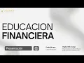 Educacion Financiera Todo lo que necesitas saber para empezar hoy