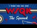 WSQK the radio station for Hawkins