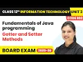 Getter and Setter Methods - Fundamentals of Java programming Class 12th IT Unit 3 Code 802 Part B
