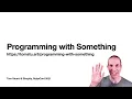 Programming with Something