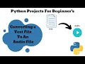 Converting A Text File To An File In Python