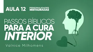 Personalidades Restauradas - Aula 12 - Valnice Milhomens