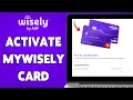 How To Activate MyWisely Card 2025 MyWisely Account Activation Guide