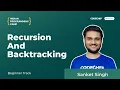 Recursion And Backtracking Indian Programming Camp 2020 - Beginner Track Sanket Singh