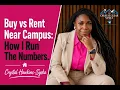 Buy vs Rent Near Campus How I Run the Numbers