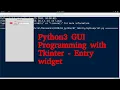 Python3 GUI Programming with Tkinter Tutorial 007 - Tkinter Entry Widget