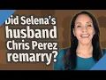 Did Selena s husband Chris Perez remarry