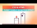 Funny Candle Animation Effect Secrets REVEALED CSS and HTML