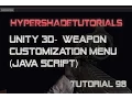 098-HyperShadeTutorials-Unity 3D - Weapon Customization Menu Java Script